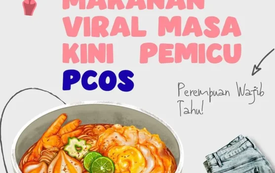 Makanan Viral Masa Kini Pemicu PCOS