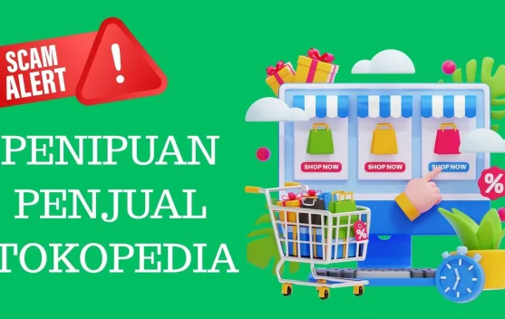 Hati-hati Modus Penipuan di Platform Tokopedia