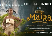 Film Maira:Whisper from Papua Segera Tayang di Bioskop